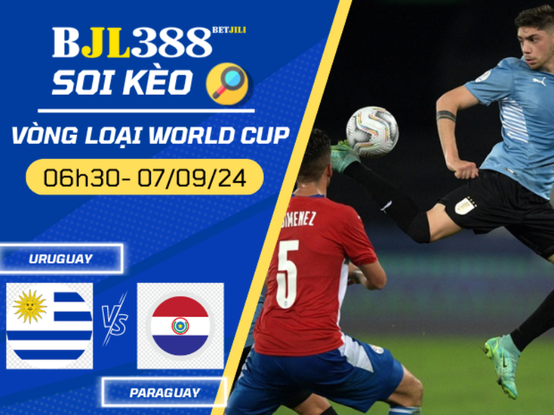 Soi kèo BETJILI trận Uruguay vs Paraguay, 06h30 ngày 7/9